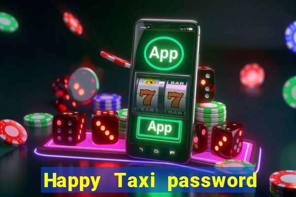 Happy Taxi password road 96 road 96 senha do cofre